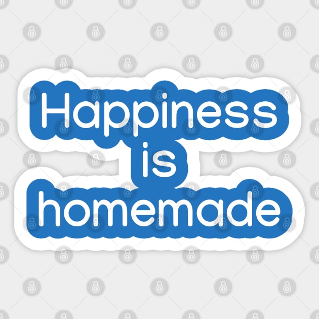 Happiness is homemade White Sticker by sapphire seaside studio